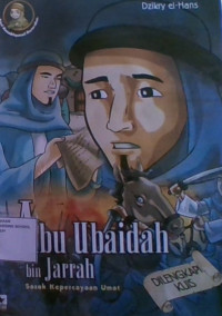 Abu Ubaidah Bin Jarrah : Sosok Kepercayaan Umat