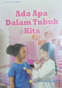 Ada Apa Dalam Tubuh Kita