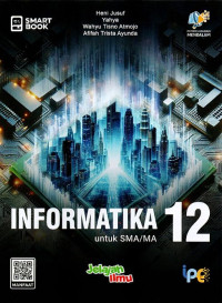 Smart Book Informatika untuk SMA/MA 12