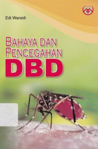 Bahaya dan Pencegahan DBD