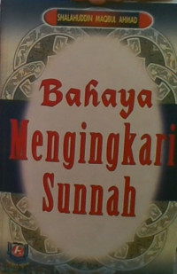 Bahaya Menginggkari Sunnah