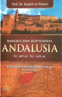 Bangkit dan Runtuhnya Andalusia