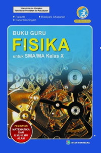 Buku Guru Fisika Untuk SMA/MA Kelas X : Peminatan Matematika Dan Ilmu-Ilmu Alam 2016