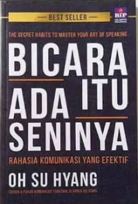 Bicara Itu Ada Seninya