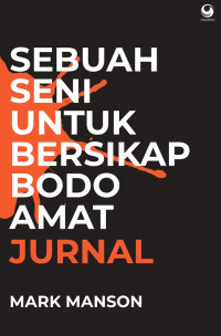 Sebuah Seni Untuk Bersikap Bodo Amat, Jurnal
