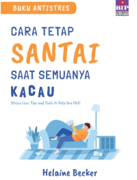 Buku Antistress: Cara Tetap Santai Saat Semuanya Kacau