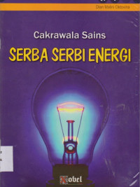 Cakrawala Sains Serba Serbi Energi
