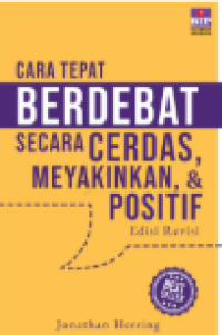 Cara Tepat Berdebat Secara Cerdas, Meyakinkan, dan Positif