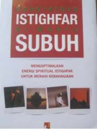 Dahsyatnya Istighfar di Waktu Subuh