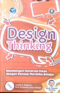 Design Thinking, Membangun Generasi Emas dengan Konsep Merdeka Belajar
