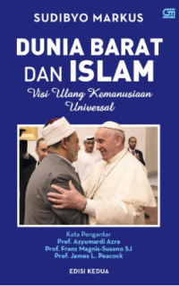 Dunia Barat dan Islam: Visi Ulang Kemanusiaan Universal
