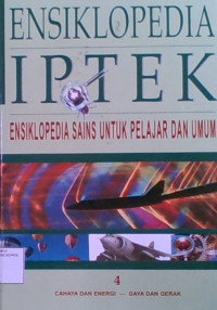 Ensiklopedia IPTEK Sains Untuk Pelajar dan Umum 4 : Cahaya Dan Energi - Gaya Dan Gerak