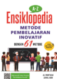 Ensiklopedia Metode Pembelajaran Inovatif dengan 61 Metode