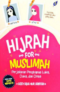 Hijrah for Muslimah: Perjalanan Penghapus Luka, Duka, dan Dosa