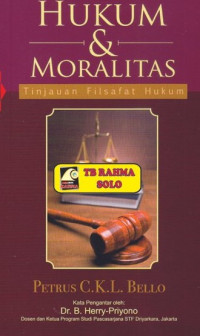 Hukum & Moralitas: Tijauan Filsafat Hukum.