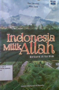 Indonesia Milik Allah : Return It To Him