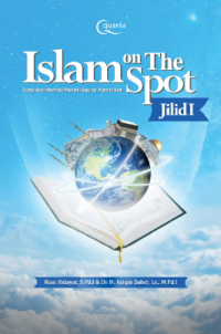 Islam on The Spot: Kumpulan Informasi Menarik Seputar Ajaran Islam