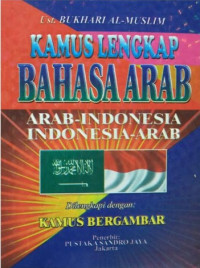 Kamus Lengkap Bahasa Arab: Arab-Indonesia, Indonesia-Arab