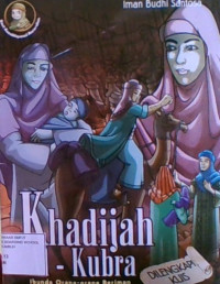 Khadijah Al-Kubra : Ibunda Orang-Orang Beriman