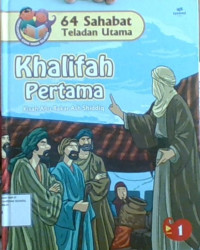 64 sahabat Teladan Utama 1: khalifah Pertama