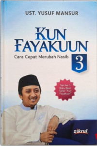 Kun Fayakun: Cara Cepat Merubah Nasib 3
