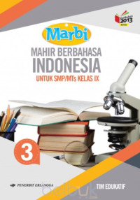 Marbi, Mahir Berbahasa Indonesia: Untuk SMP/MTs Kelas IX Jilid 3