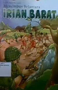 Menembus Belantara Irian Barat