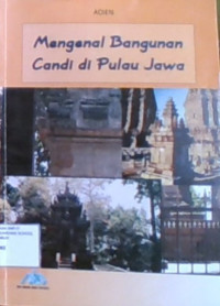 Mengenal Bangunan Candi Di Pulau Jawa