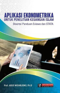 Aplikasi Ekonometrika untuk Penelitian Keuangan Islam Disertai Panduan Eviews dan Stata