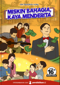 Miskin Bahagia, Kaya Menderita