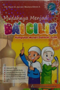 Mudahnya Menjadi Dai Cilik: Kumpulan Materi Dakwah Anak