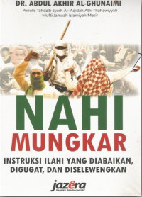 Nahi Mungkar: Instruksi Ilahi Yang Diabaikan, Digugat, Dan Diselewengkan