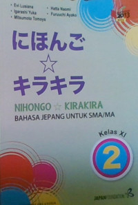 Nihongo Kirakira Bahasa Jepang 2 Untuk SMA/MA Kelas XI