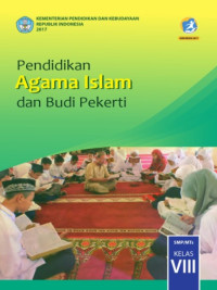 Pendidikan Agama Islam dan Budi Pekerti : SMP/MTs KELAS VIII 2017