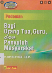 Pedoman Bagi Orang Tua, Guru, Dan Penyuluh Masyarakat