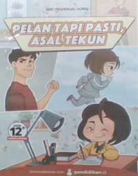 Pelan Tapi Pasti Asal tekun