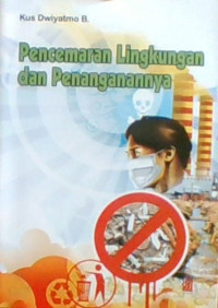 Pencemaran Lingkungan Dan Penanganannya