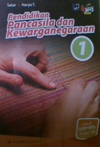 Pendidikan Pancasila dan Kewarganegaraan 1 Untuk SMP/MTs Kelas VII