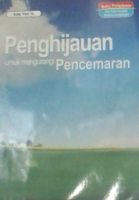 Penghijauan Untuk Mengurangi Pencemaran
