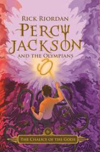 Percy jackson  And The Olympians 6; The Chalice of The Gods