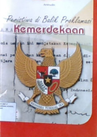 Peristiwa Dibalik Proklamasi Kemerdekaan