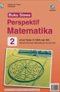 Perspektif Matematika 2: Untuk Kelas XI SMA dan MA Kelompok Peminatan Matematika Dan Ilmu-Ilmu Alam