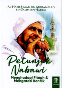 Petunjuk Nabawi: Menghadapi Fitnah & Mengatasi Konflik