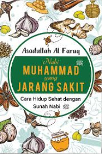 Nabi Muhammad SAW Jarang Sakit; Cara Hidup Sehat Dengan Sunnah nabi