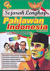 Sejarah Lengkap Pahlawan Indonesia