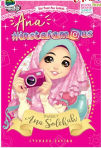 Seri Novel Ana Solehah: Ana Insta Famous