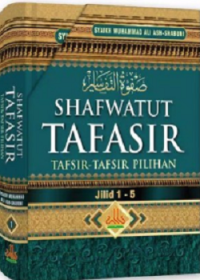 Shafwatut Tafasir: Tafsir-Tafsir Pilihan Ar-Ra'ad - An-Naml Jilid 3