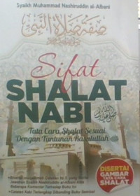 Sifat Shalat Nabi SAW : Tata Cara Shalat Sesuai Dengan Tuntunan Rasulullah SAW