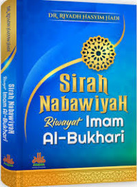 Sirah Nabawiyah Riwayat Imam Al-Bukhari