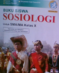 Sosiologi Untuk SMA/MA Kelas X : Peminatan Ilmu-Ilmu Sosial 2016
